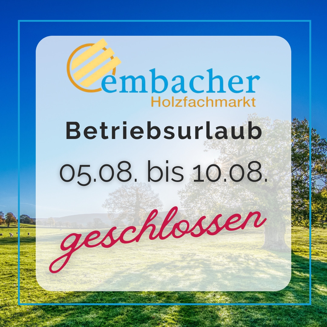 2024-07-embacher-holz-betriebsurlaub.jpg